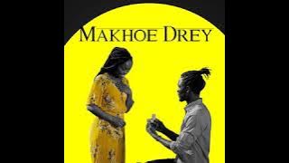 Makhoe Drey - Nzom'ngena Kancane