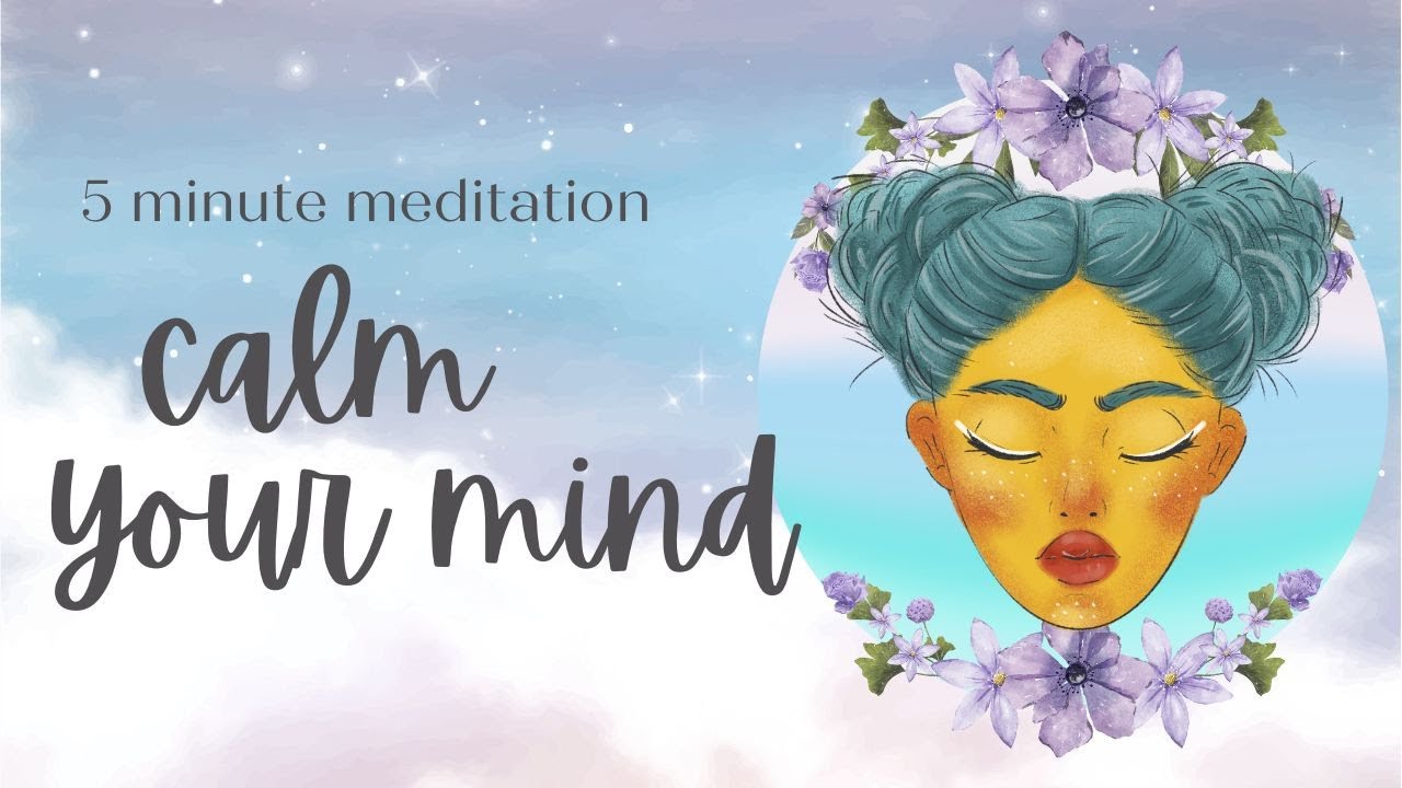 5 Minute Meditation to Calm Your Mind - YouTube