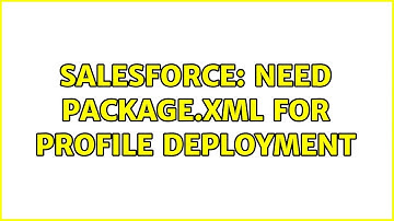 Salesforce: Need Package.xml for profile Deployment
