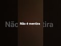 é verdade