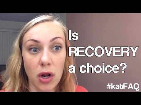 Is recovery a choice? Twitter Thursday! #KatiFAQ