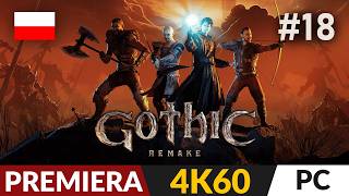 Gothic Remake PL #18 💎 Gomez jednak wiedział? | Gameplay po polsku 4K | 2026