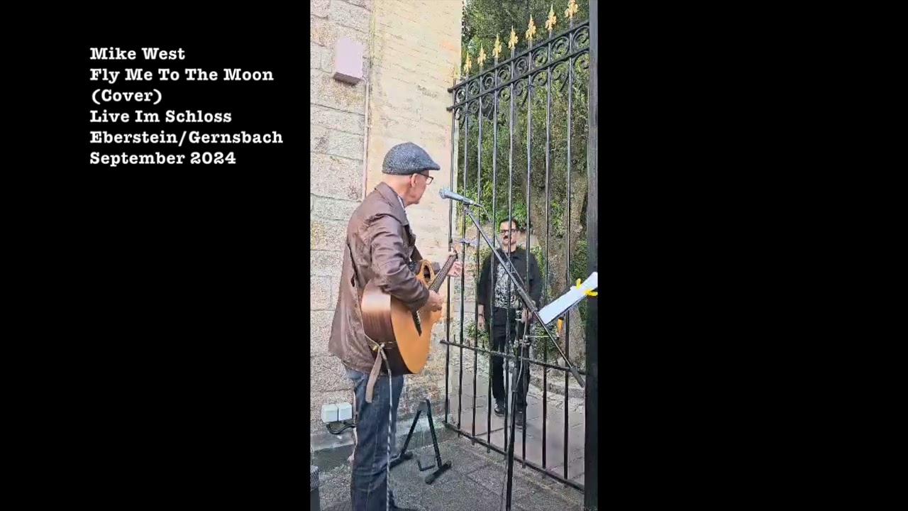 Mike West - Fly Me To The Moon (Cover) Live Im Schloss Eberstein/Gernsbach  September 2024