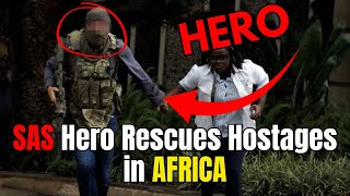 SAS Hero Christian Craighead – The Nairobi Hostage Rescue Mission (Full Story)