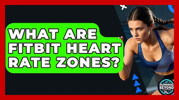 What Are Fitbit Heart Rate Zones? - Running Beyond Limits