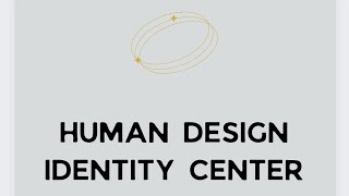 Human Design: The G/ Identity Center