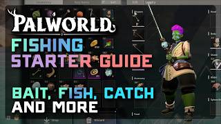 Palworld 1.0 FISHING STARTER GUIDE 🎣 Finding Fish, Crafting Bait, What the Colors Mean, and more!