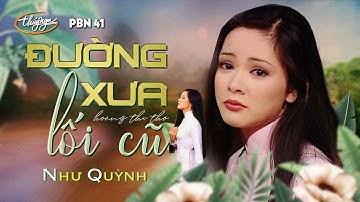 PBN 41 | Như Quỳnh - Đường Xưa Lối Cũ