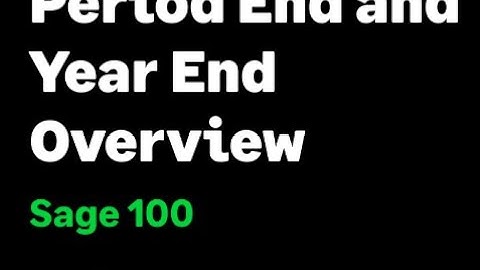 Sage 100 US - Overview of Year end