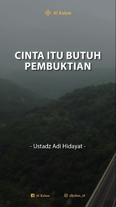 Cinta Itu Butuh Pembuktian - Ustadz Adi Hidayat (1 Menit)
