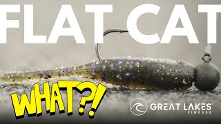 WHAT THE HECK IS A FLAT CAT! - Sneaky finesse bait by Great Lakes Finesse