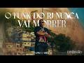 MC KEVIN O CHRIS - O FUNK DO RJ NUNCA VAI MORRER (CLIPE OFICIAL)