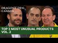 Top 3 most unusual products pitched in the den  vol2  dragons den canada