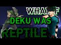 What If Deku Was Reptile Part 1