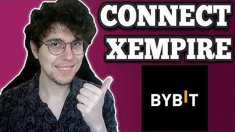 How To Connect Xempire To Bybit Wallet - Step-By-Step