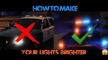 HOW TO YOUR LIGHTS BRIGHTER | GTAV | LSPDFR