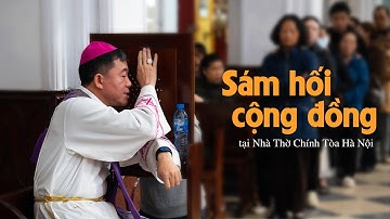 Highlight || Nghi thức sám hối cộng đồng Mùa Vọng tại Nhà Thờ Chính Tòa Hà Nội