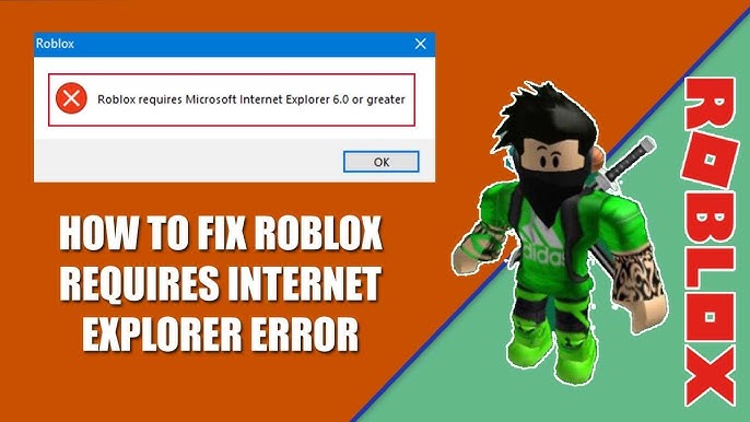 Roblox requires Microsoft Internet Explorer 6.0 or greater » Winhelponline