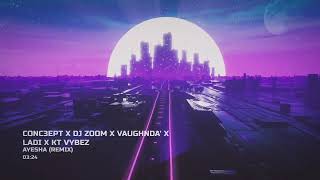 Conc3ept x DJ Zoom x VaughnDa' x Ladi x KT Vibez x Th3Mob - Ayesha (Remix) [Official Visualizer]