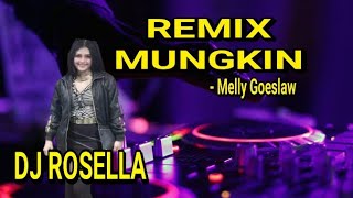 Mungkin - DJ ROSELLA ON THE MIX