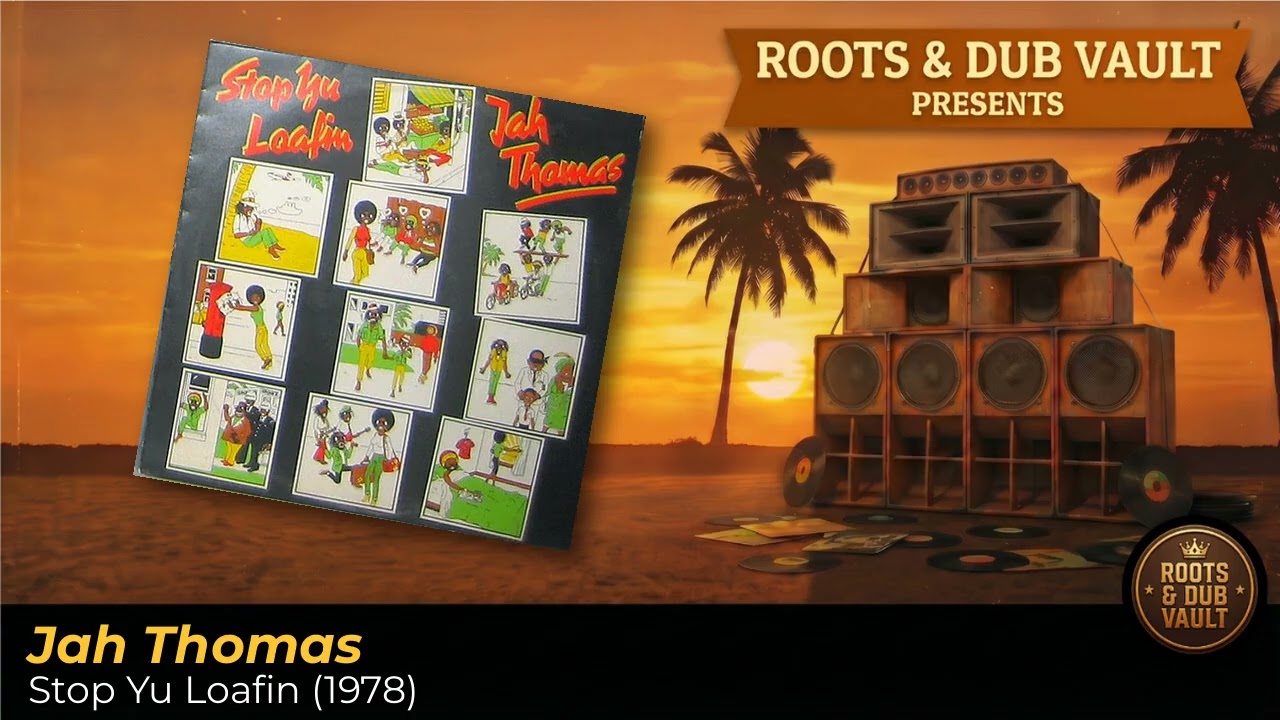 Jah Thomas – Stop Yu Loafin (1978) | Full Album | Roots & Dub