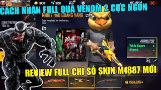 Cách Nhận FULL Quà Venom 2 Hấp Dẫn - Review FULL Chỉ Số Skin M1887 Hào Quang Vàng Cực Bá | Free Fire