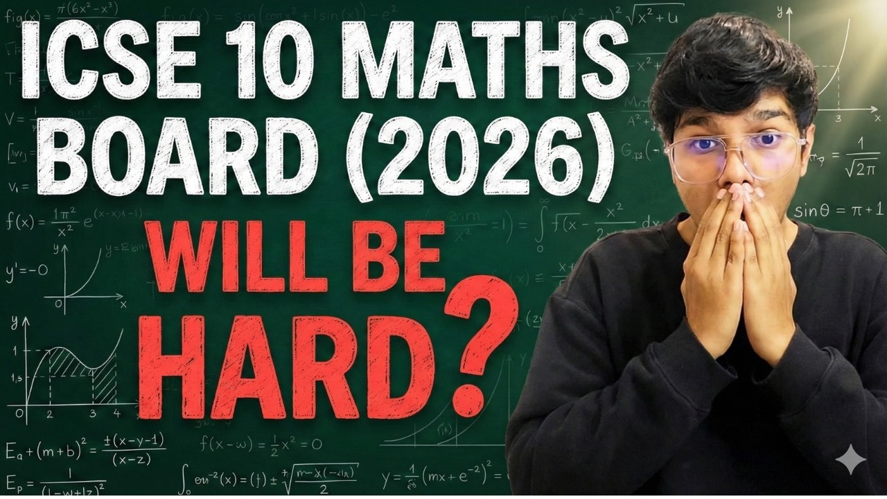 ICSE 2026 Maths Board Exam: Why It Might Be the HARDEST Yet & How to Score 95%+