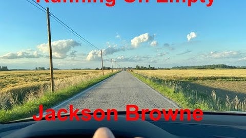 Running On Empty  - Jackson Browne - with lyrics