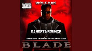 Gangsta Bounce (From the Blade Movie Soundtrack)