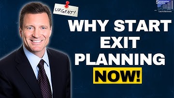 Why Start Exit Planning Now! _ Jim Carlisle