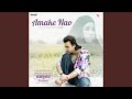 Amake Nao (From "Rajkumar")