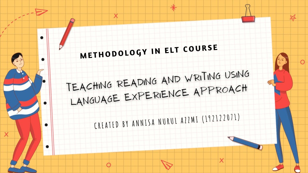 Teaching Reading and Writing using Language Experience Approach (LEA ...