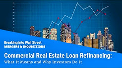 Commercial Real Estate Loan Refinancing: What It Means and Why Investors Do It 