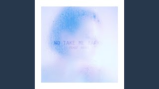 No Take Me Backs (Feadz Remix)