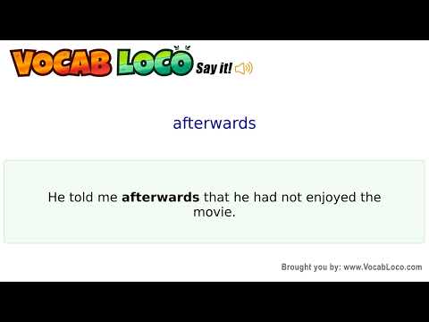Afterwards – English Pronunciation, Definition, Synonyms, Antonyms, Example Sentence