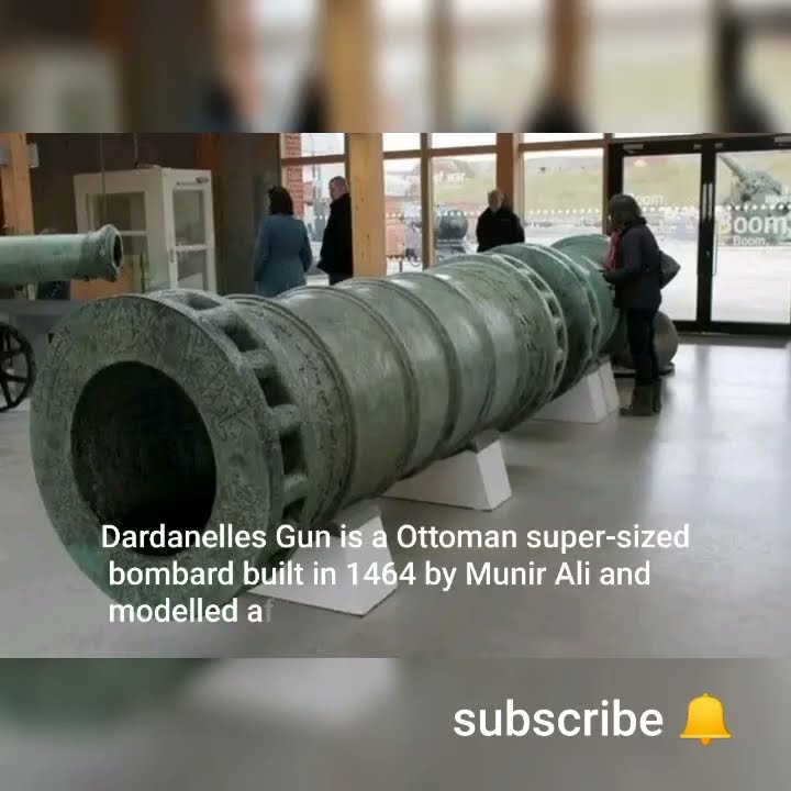 Dardanelles Gun is a Ottoman super-sized bombard built in 1464 by Munir Ali and modelled..