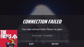 How to Fix THE FINALS Game - Connection Failed - Your login attempt failed - Error Code - TFLA0002