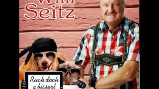 Video thumbnail of "WILLI SEITZ -  RUCK DOCH A BISSERL HER ZU MIR"