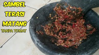 SAMBEL TERASI MATANG TANPA TOMAT