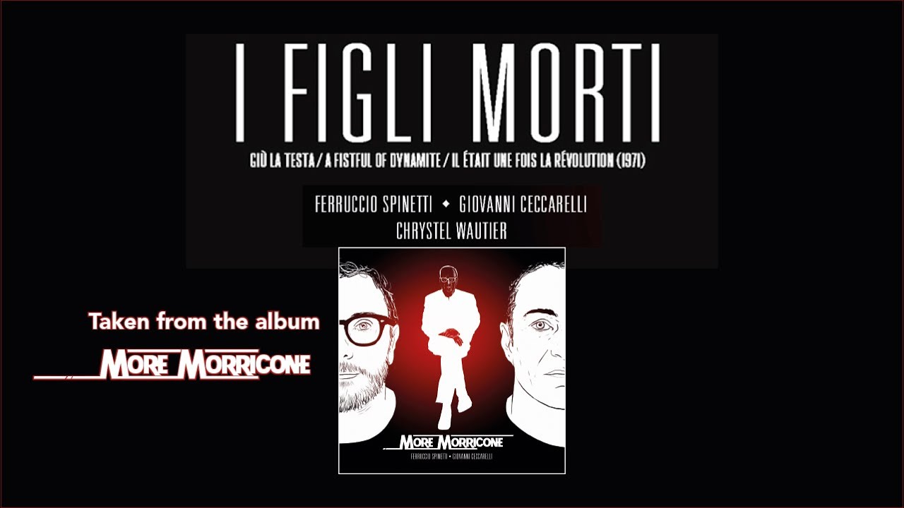 Ennio Morricone I Figli Morti A Tribute By F Spinetti G Ceccarelli Official Video Youtube