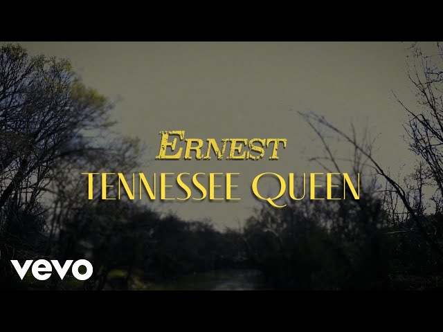 ERNEST - Tennessee Queen