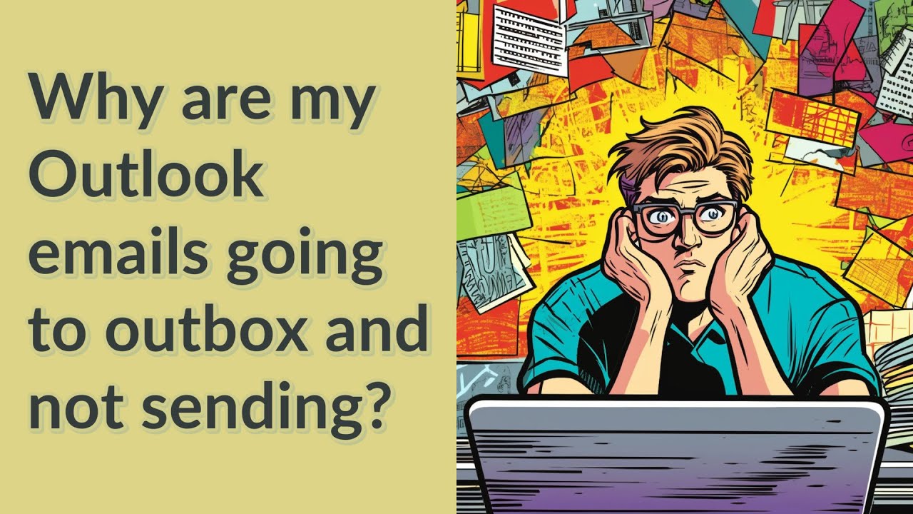 Why Are My Outlook Emails Going To Outbox And Not Sending YouTube