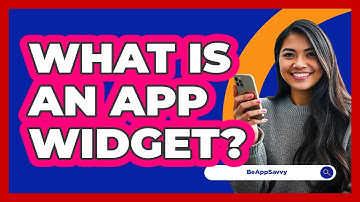 What Is An App Widget?
