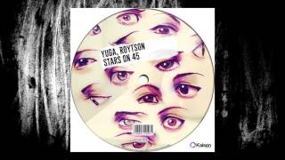 Yuga, RoyTson - Stars On 45 (Original Mix)