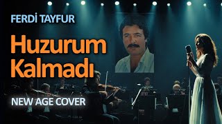 Huzurum Kalmadı (Ferdi Tayfur) - New Age Cover