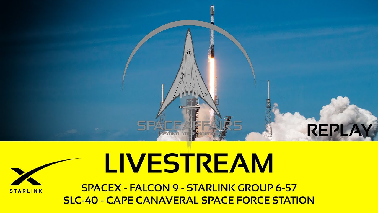 SpaceX - Falcon 9 - Starlink Group 6-57 - SLC-40 - Cape Canaveral SFS - Space Affairs Live video thumbnail