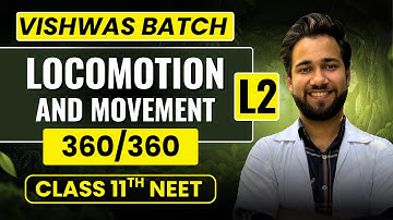 Locomotion And Movement - 02 | NEET Class 11 | VISHWAS Batch 🚀 360 | Aryan Babbar #neet 