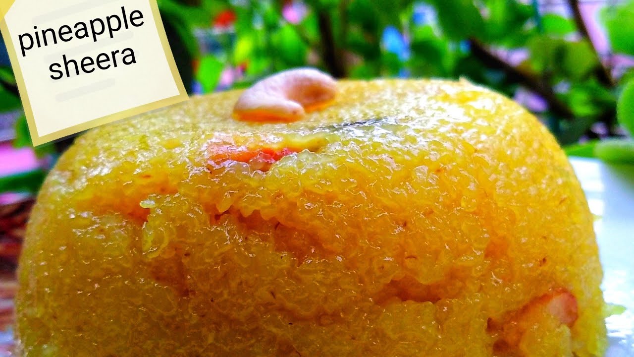pineapple sheera ಅನಾನಸ್ ಶಿರಾ pineapple rava sheera YouTube