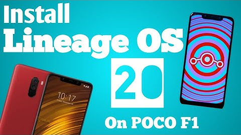 "Unlock the Power of Lineage OS 20" Installation Guide For POCO F1
