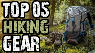 Hiking Gear Top 05 Hiking Gear Hiking Gear Gadgets, Tools Must Own